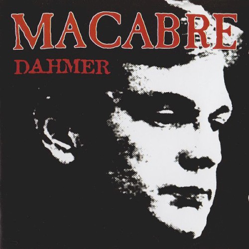 Macabre - Dahmer